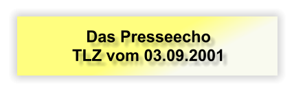Das Presseecho TLZ vom 03.09.2001